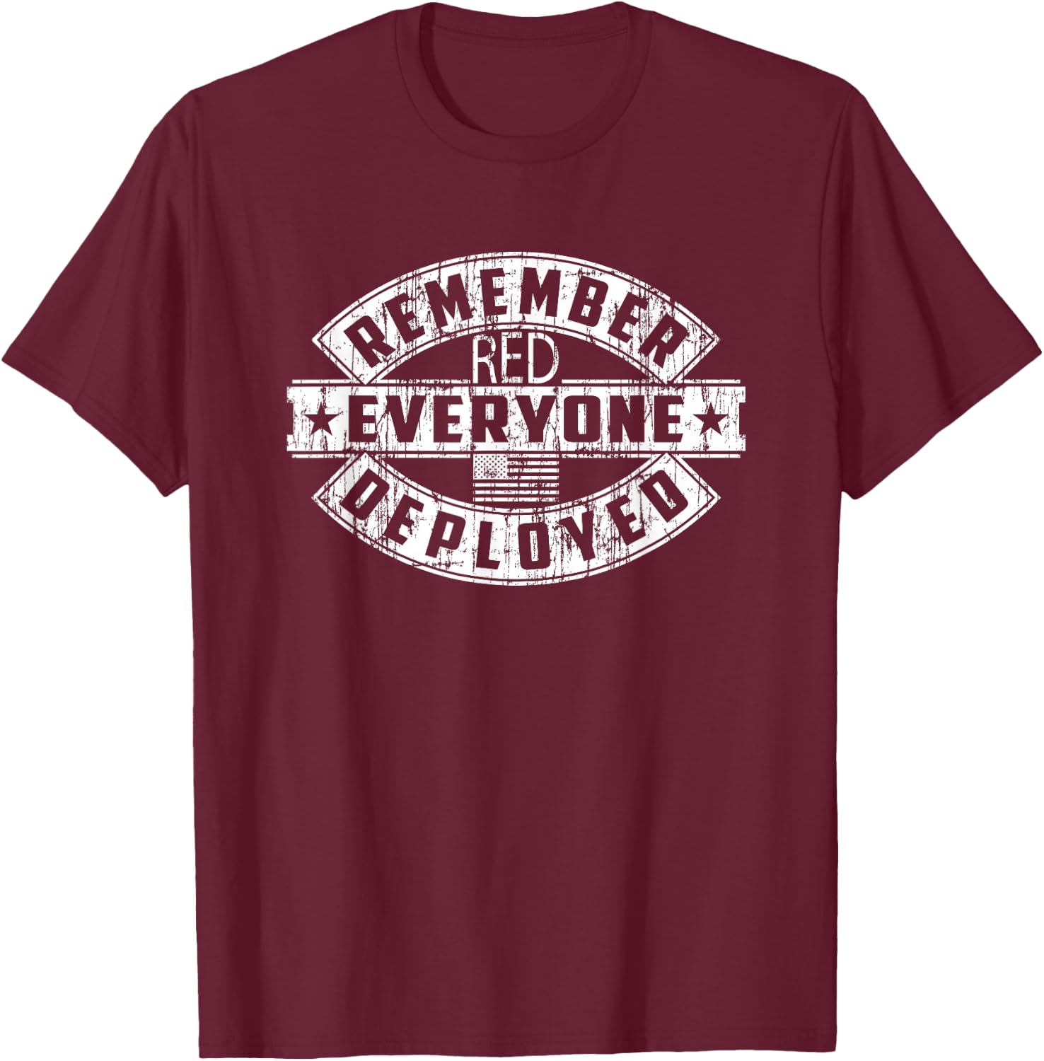 United States Military RED Remember Everyone Deployed Army T-Shirt - T-Shirt | Maroon