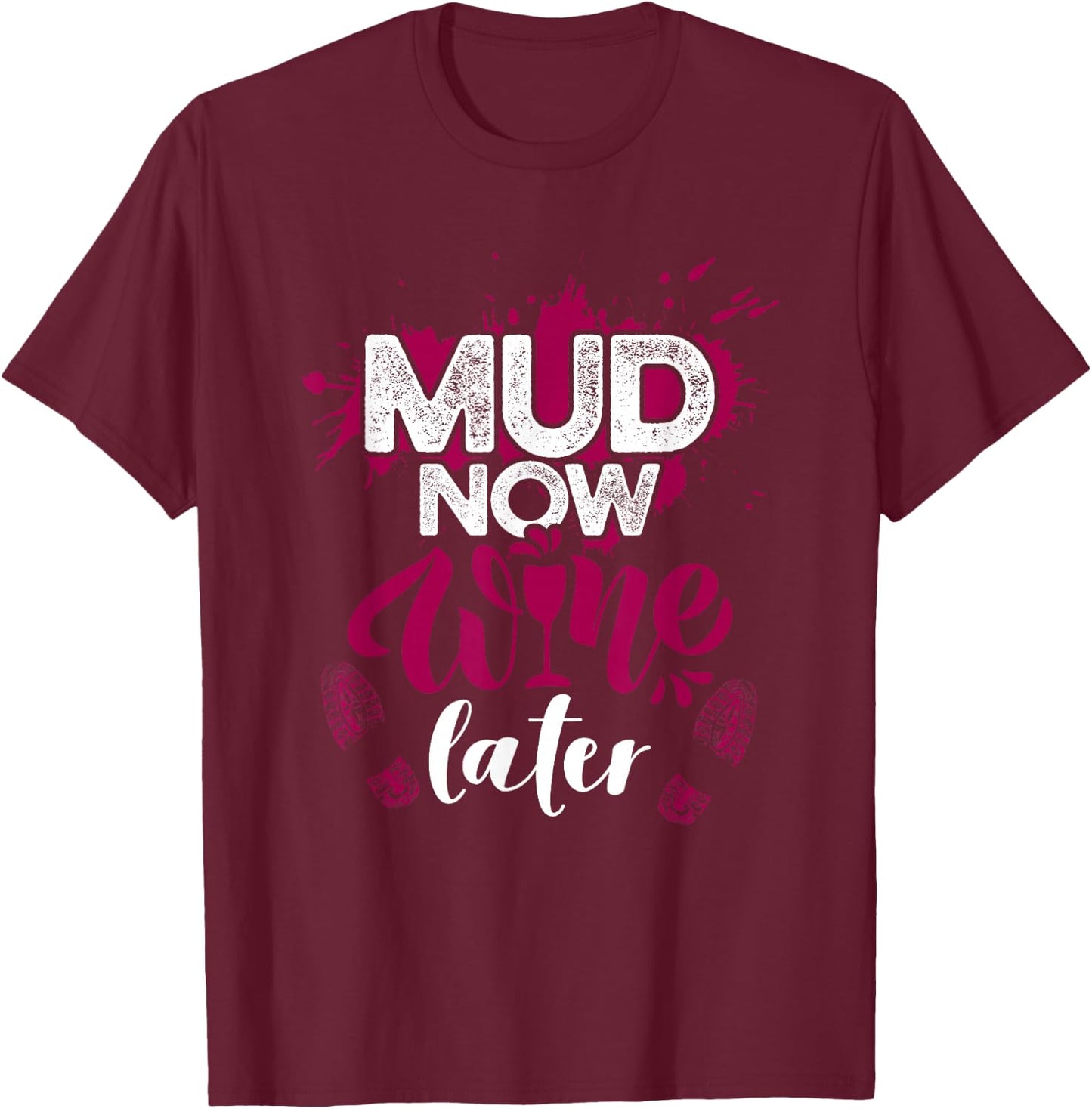 Mud Run Shirts | Mud Girl Run Shirts | Mud Team T-Shirt - T-Shirt | Maroon