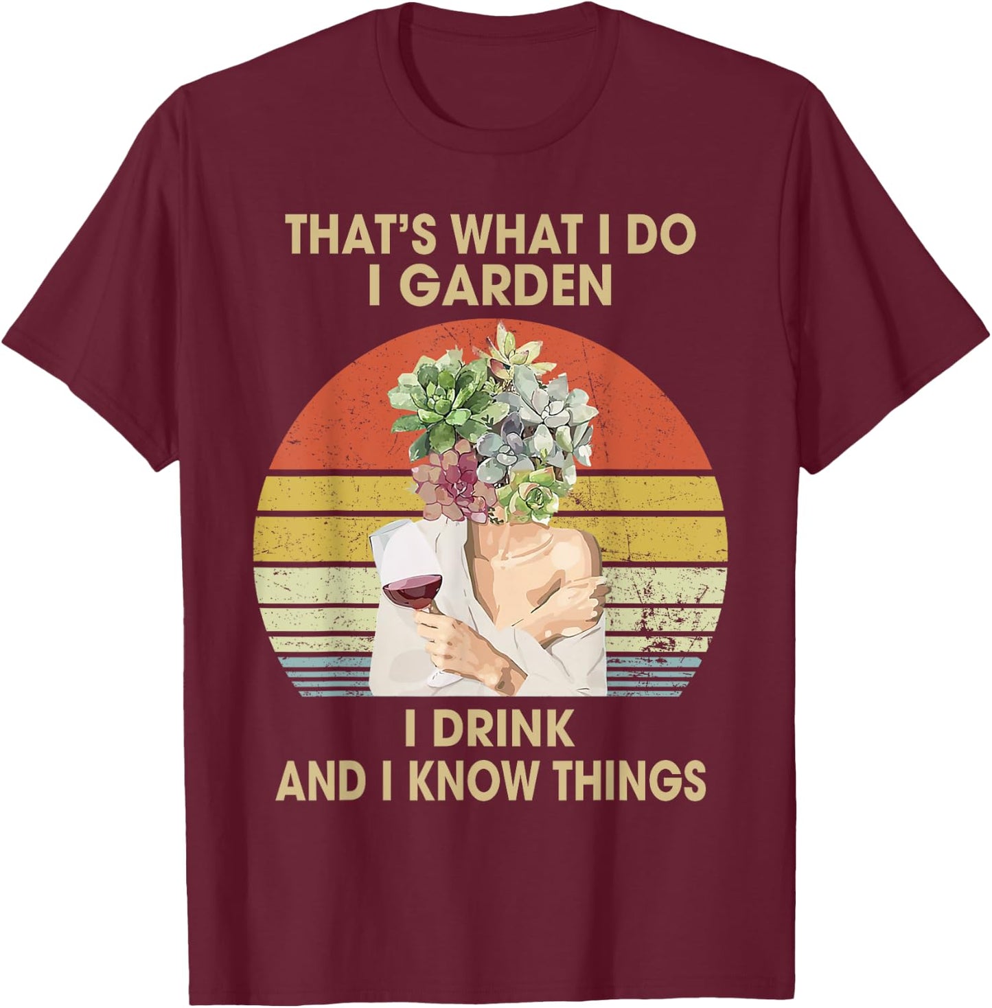 Gifts For People Who Like To Garden Women's Garden Gardening T-Shirt - T-Shirt | Maroon