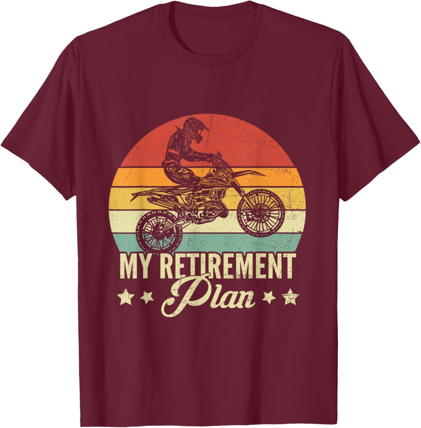 My Retirement Plan Is Dirt Bike Vintage Motocross Rider T-Shirt - T-Shirt | Maroon