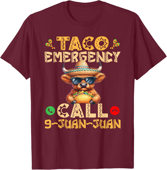 Taco Emergency Call 9 Juan Juan Cinco de Mayo mexican fiesta T-Shirt - T-Shirt | Maroon