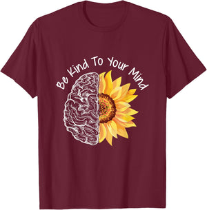 Be Kind To your Mind Mental Health Awareness Month T-Shirt - T-Shirt | Maroon