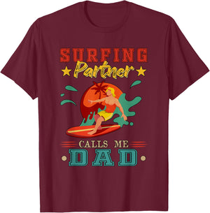 Surfing Partner Calls Me Dad Father's Day Surfer Lover T-Shirt - T-Shirt | Maroon