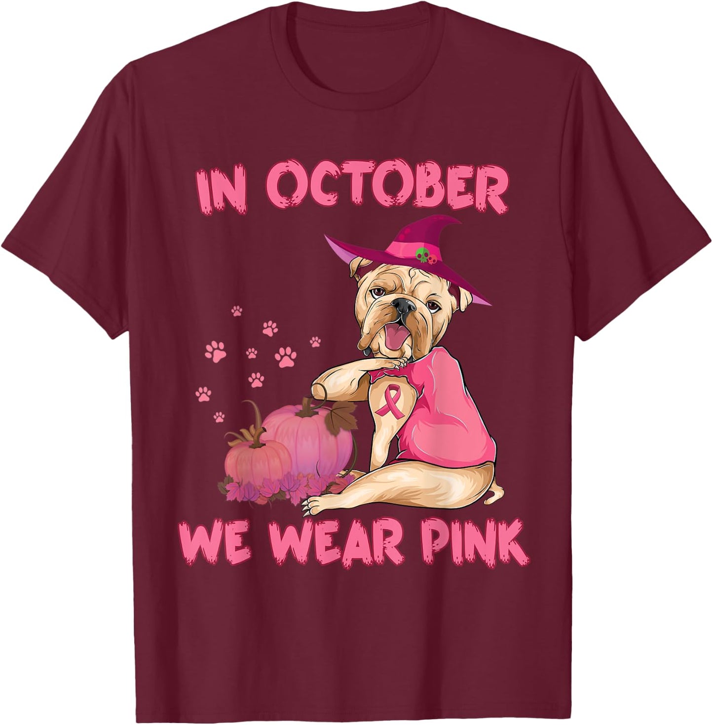 In October We Wear Pink Bulldog Dog Breast Cancer Halloween T-Shirt - T-Shirt | Maroon
