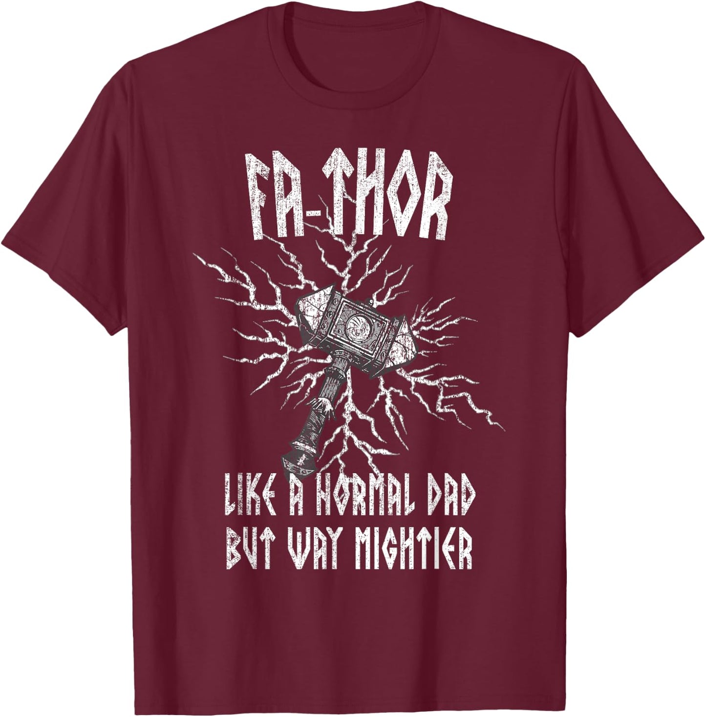 Fa-Thor Like Dad Way Mightier Viking Father's Day Fathor T-Shirt - T-Shirt | Maroon