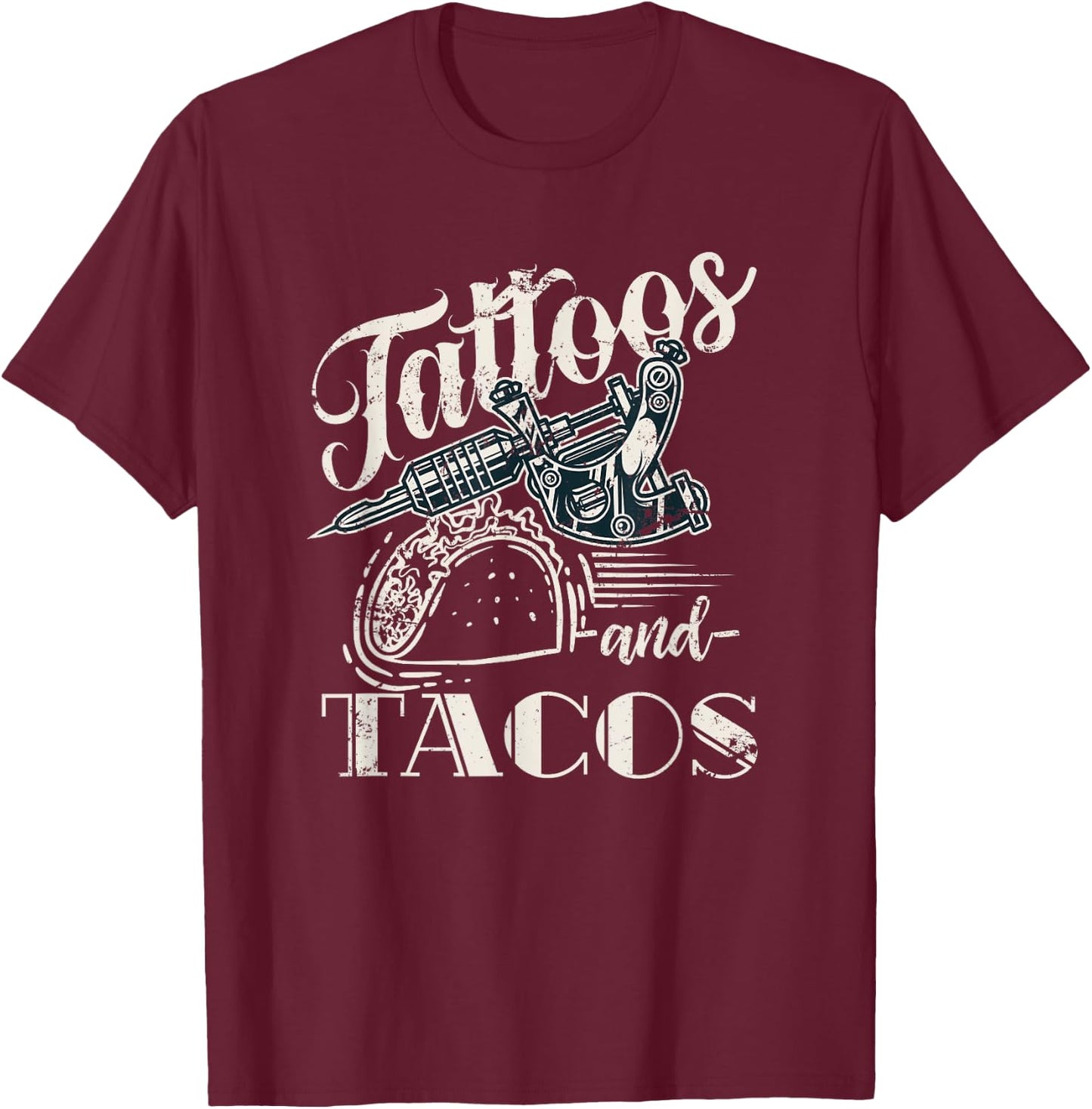 Tattoos And Tacos T-Shirt - T-Shirt | Maroon