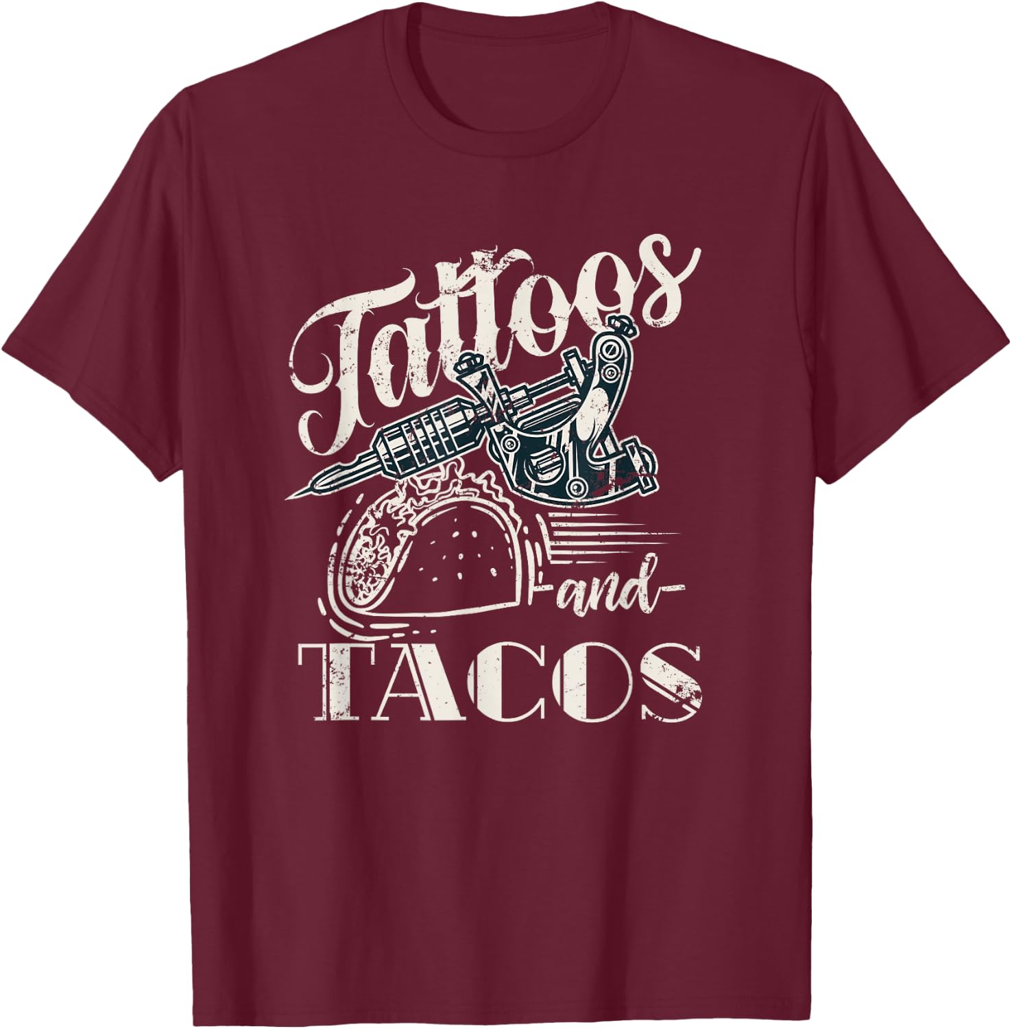 Tattoos And Tacos T-Shirt - T-Shirt | Maroon