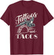 Tattoos And Tacos T-Shirt - T-Shirt | Maroon