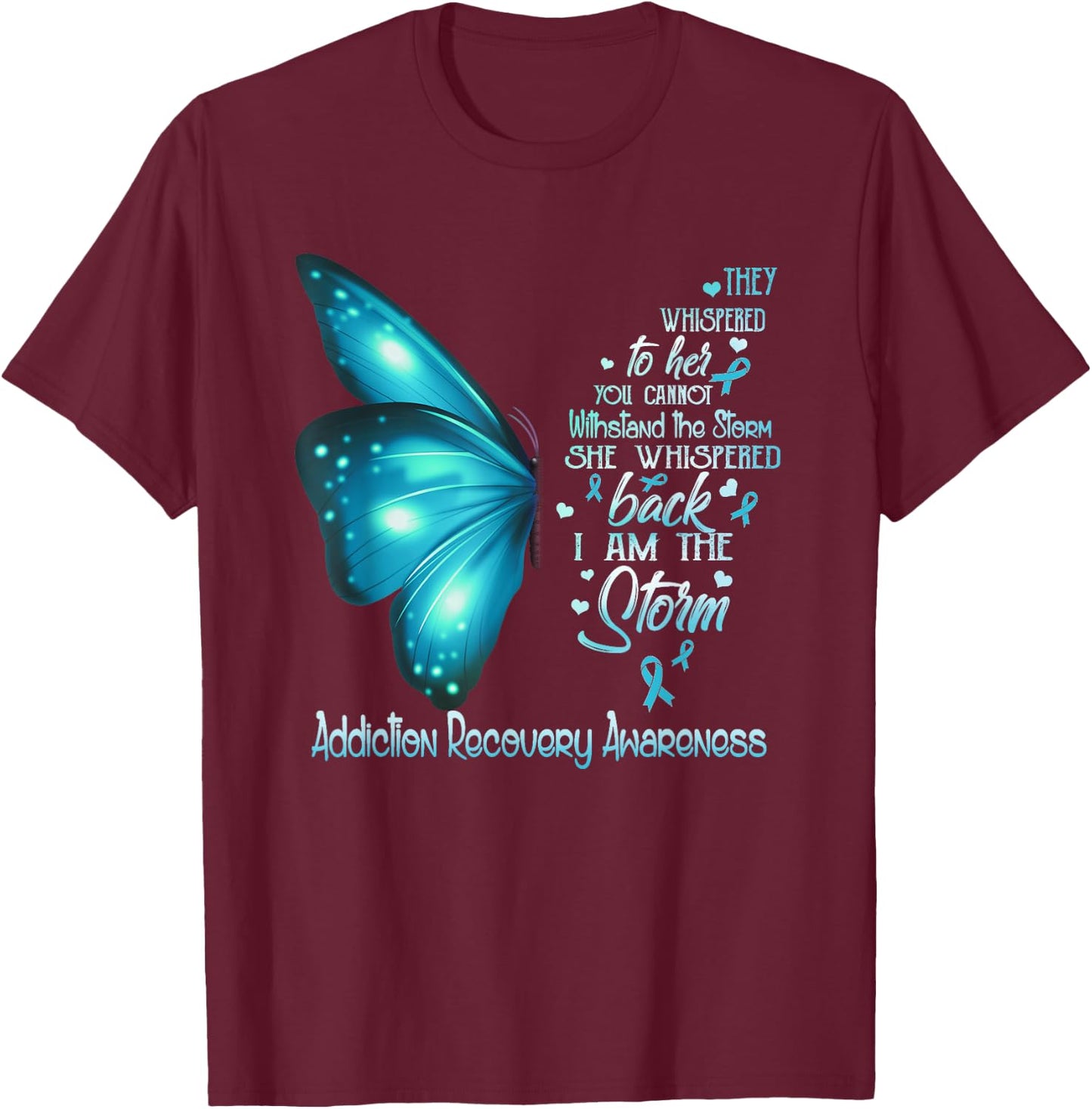I am the storm Addiction Recovery Awareness Butterfly T-Shirt - T-Shirt | Maroon
