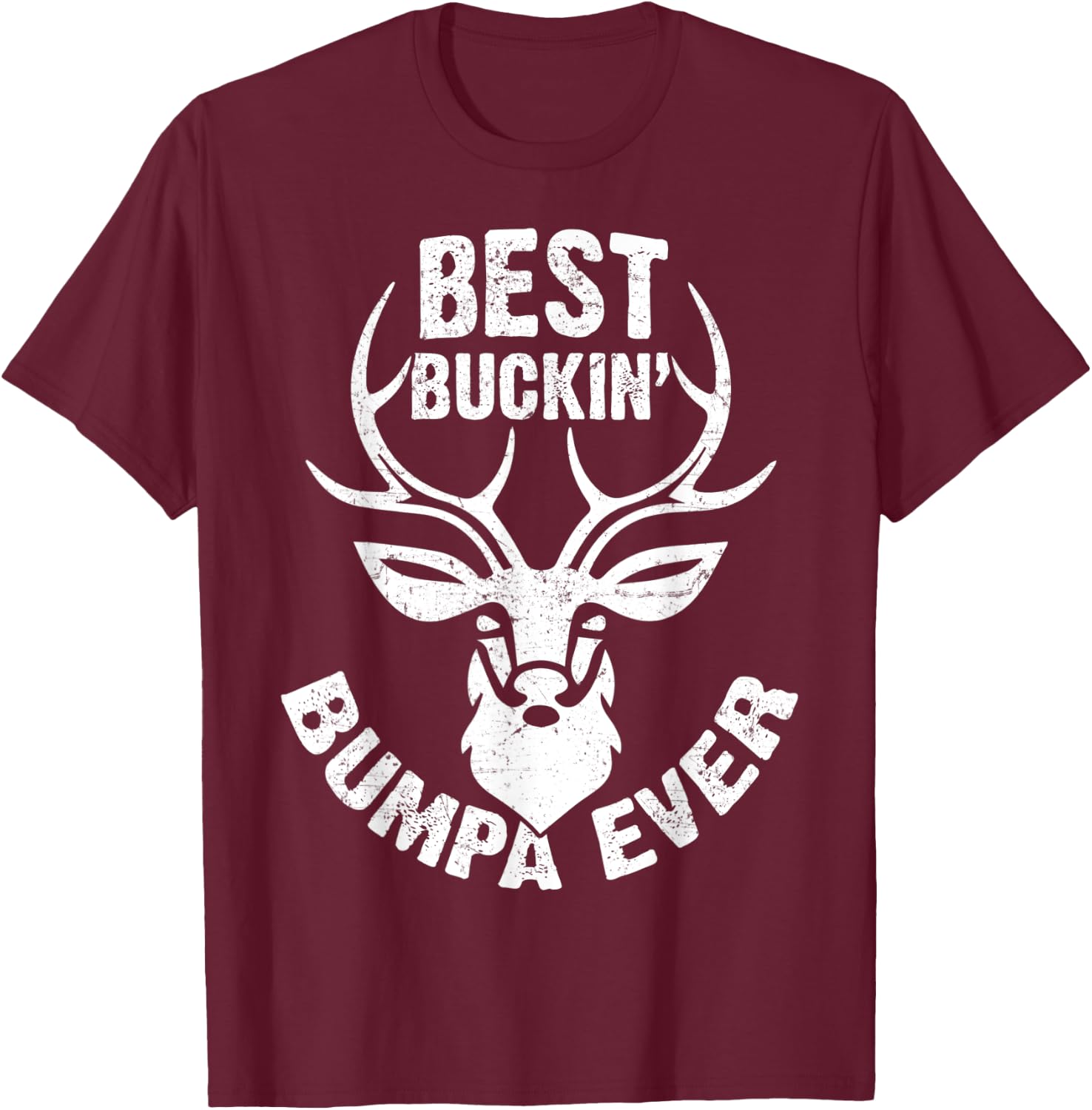 Best Buckin' Bumpa Ever Shirt Deer Hunters Gift T-Shirt - T-Shirt | Maroon