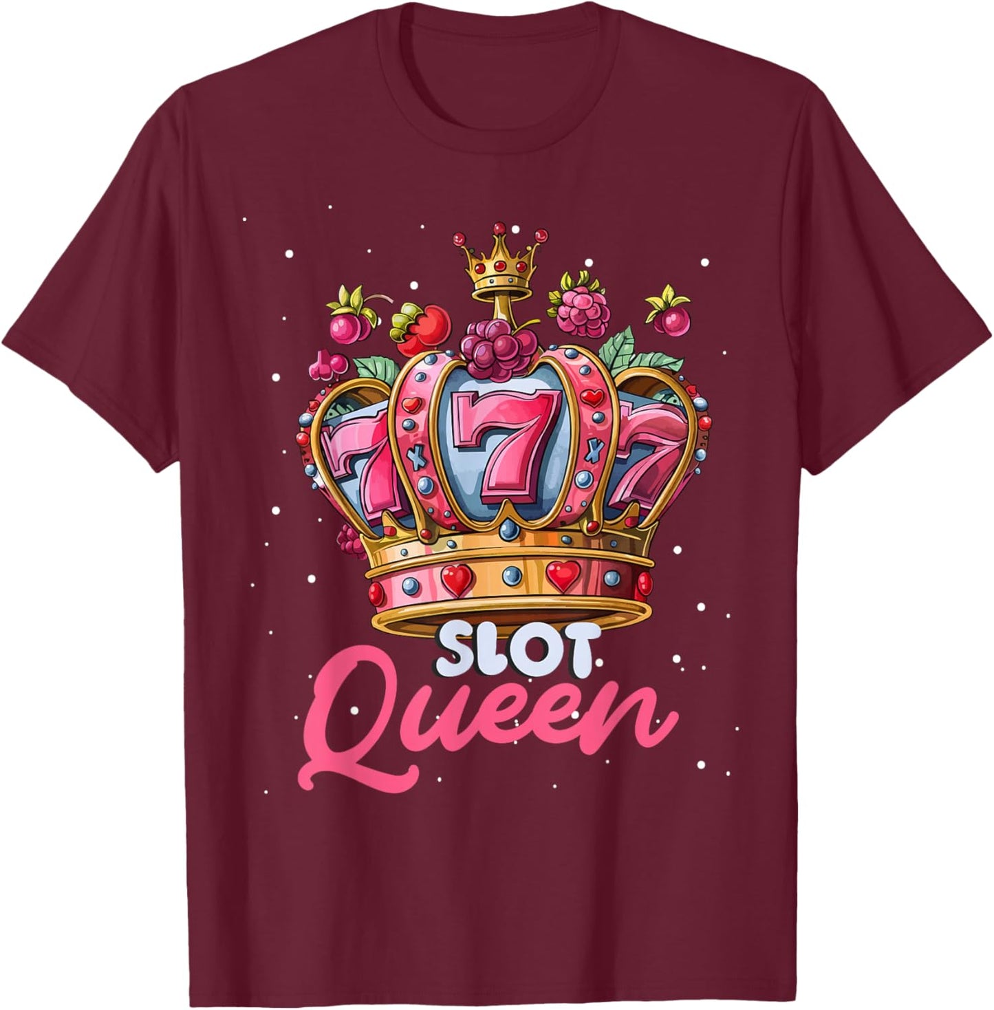 Gambler SLOT QUEEN 777 Casino Slot Machines Women T-Shirt - T-Shirt | Maroon