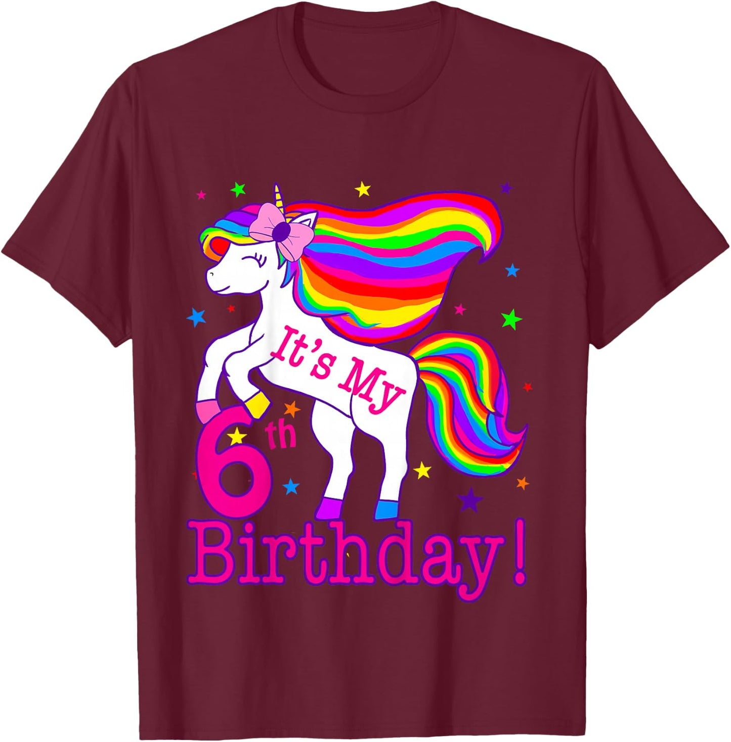 Its My 6th Birthday Rainbow Star Unicorn (6 Year Old) Girls T-Shirt - T-Shirt | Maroon