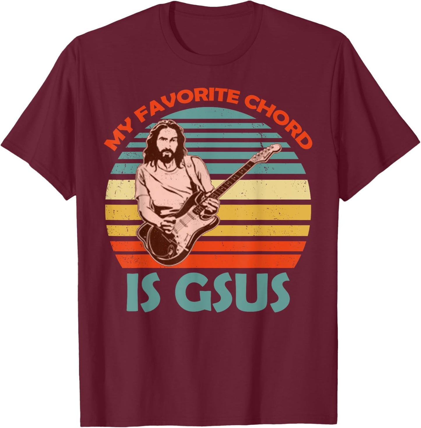 My Favorite Chord Is Gsus Jesus Co. Gsus Jesus Guitarist Guitar Vintage Black Adult T-Shirt - T-Shirt | Maroon