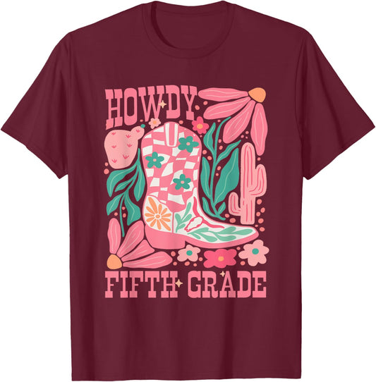 Howdy Fifth Grade Western 5th Grade Teacher Cowboy Cowgirl T-Shirt - T-Shirt | Maroon