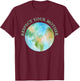 Respect your Mother Earth T-Shirt - T-Shirt | Maroon