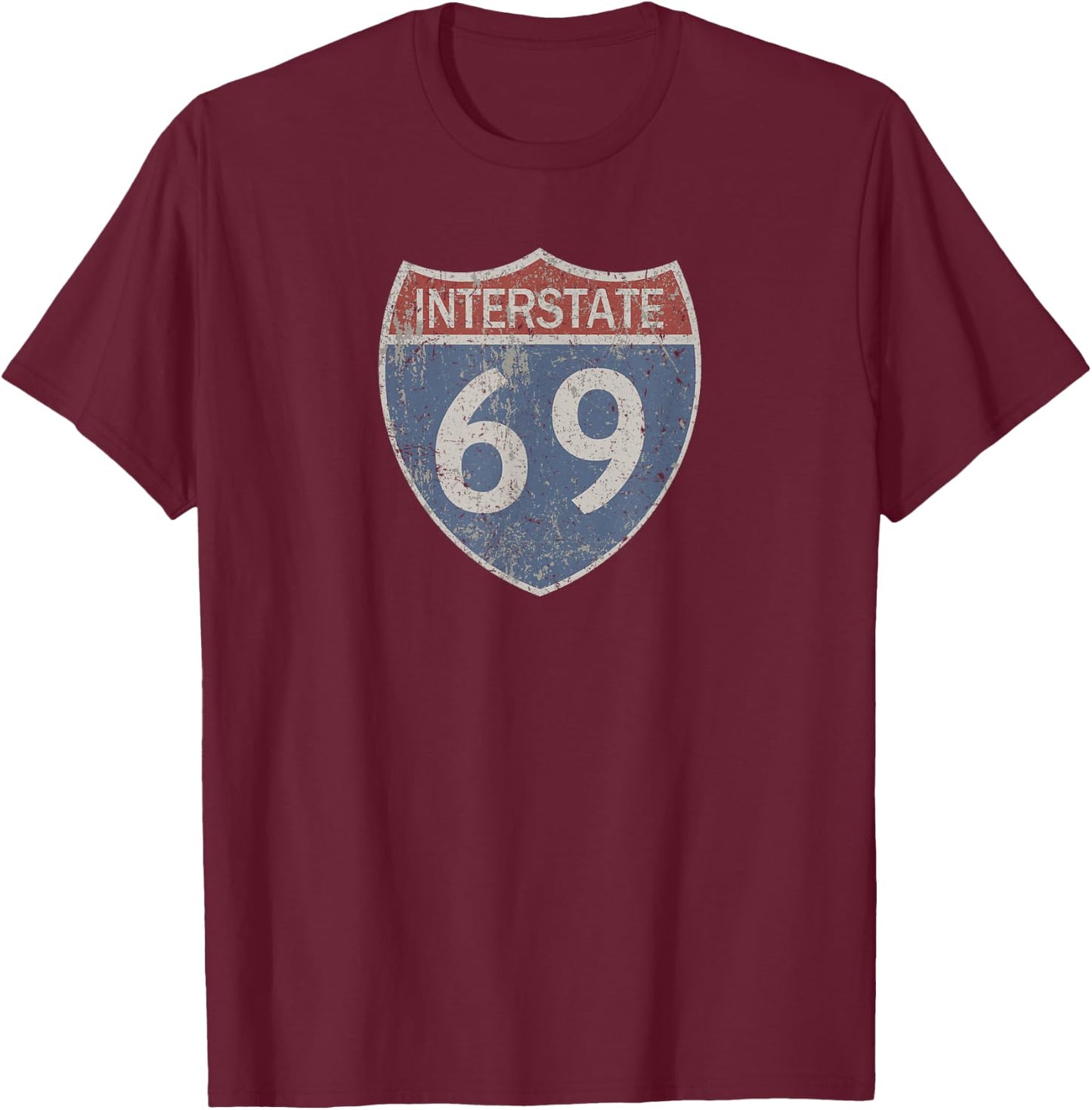 I69 Area - Interstate 69 Highway Sign T-Shirt - T-Shirt | Maroon
