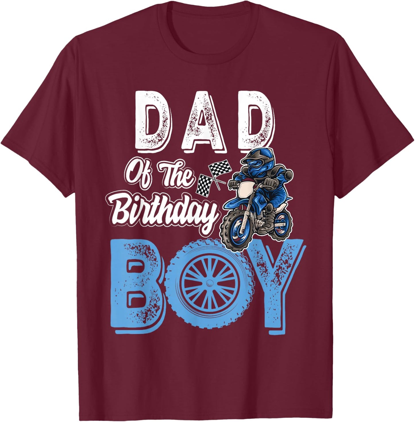 Dad of the Birthday Boy Dirt Bike B-day motocross Party T-Shirt - T-Shirt | Maroon