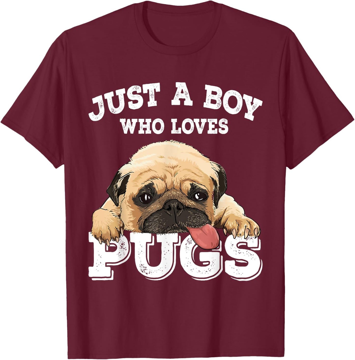 Just a Boy who loves Pugs Funny Pug Lover Gift Boys T-Shirt - T-Shirt | Maroon