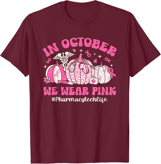 Groovy In October We Wear Pink Pharmacy Tech Breast Cancer T-Shirt - T-Shirt | Maroon