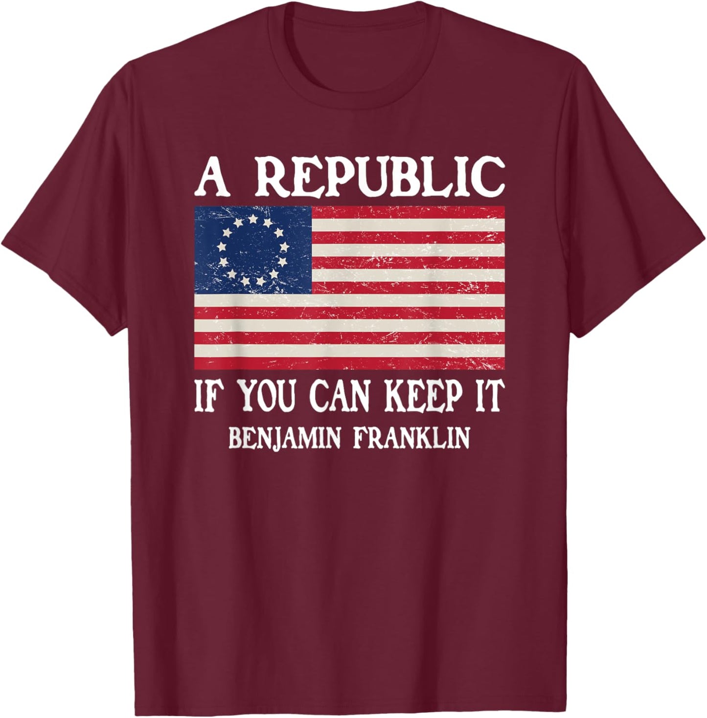 Ben Franklin Quote Designs A Republic, If You Can Keep It - -Adults, X-Small, Black, Short Sleeve T-Shirt - T-Shirt | Maroon