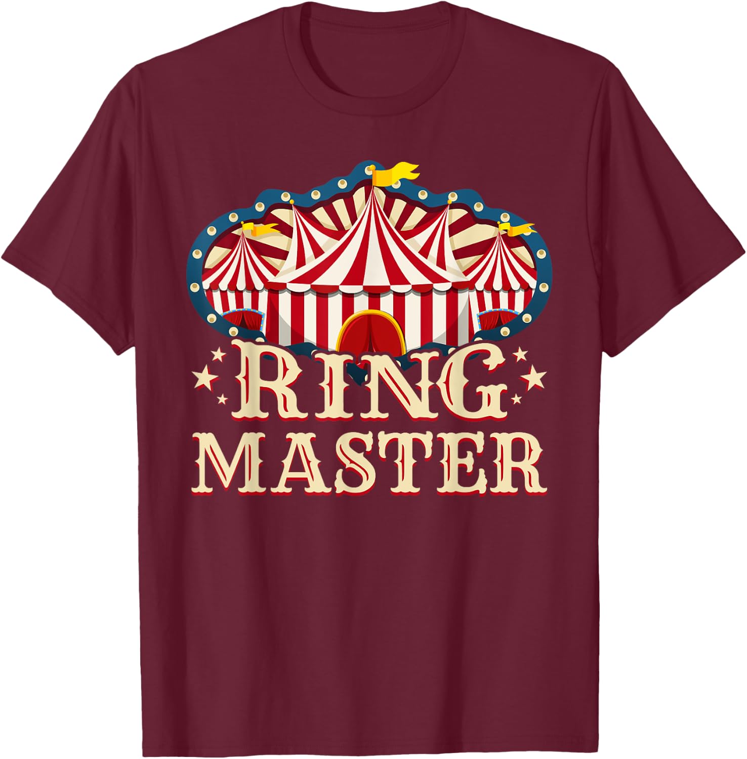 Circus Ringmaster - Circus - Ringmaster T-Shirt - T-Shirt | Maroon