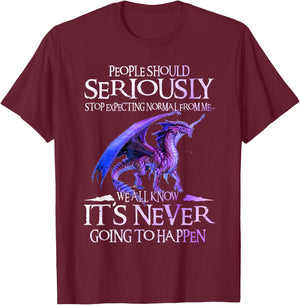 Dragon Seriously Dragon Shirt T-Shirt - T-Shirt | Maroon