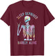 Tie Dye Sleep Deprived Barely Alive Skull Skeleton T-Shirt - T-Shirt | Maroon