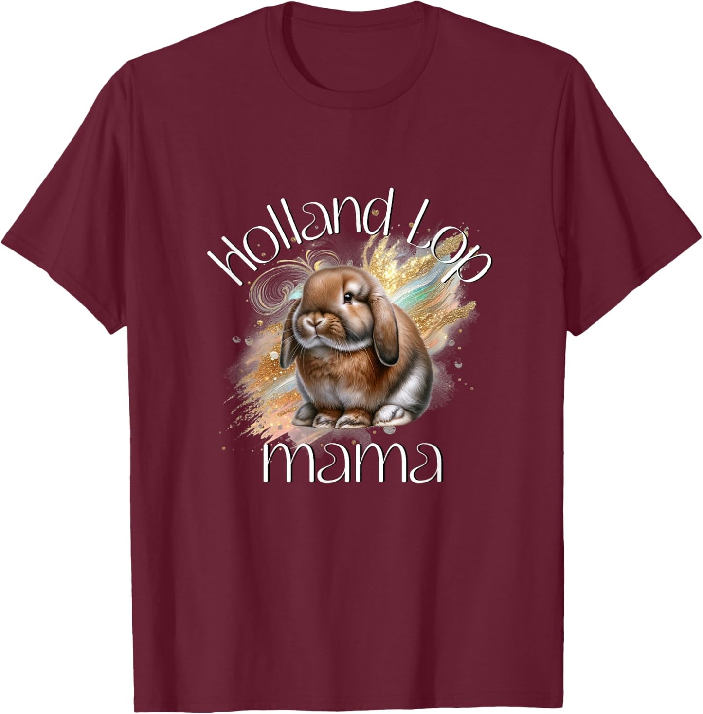 Holland Lop Mama Bunny Rabbit T-Shirt - T-Shirt | Maroon