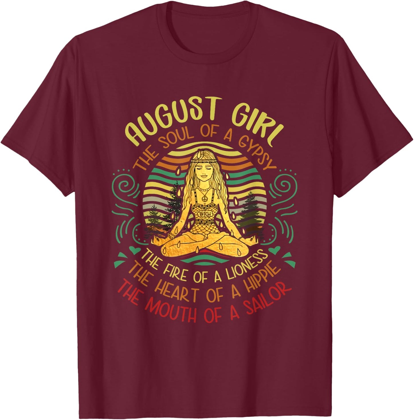 August Girl Gypsy Soul Yoga Vintage Hippie Birthday August T-Shirt - T-Shirt | Maroon
