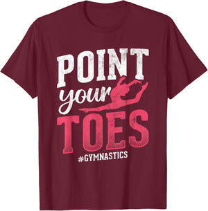 Point Your Toes #Gymnastics Gymnastics Gymnast T-Shirt - T-Shirt | Maroon