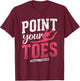 Point Your Toes #Gymnastics Gymnastics Gymnast T-Shirt - T-Shirt | Maroon