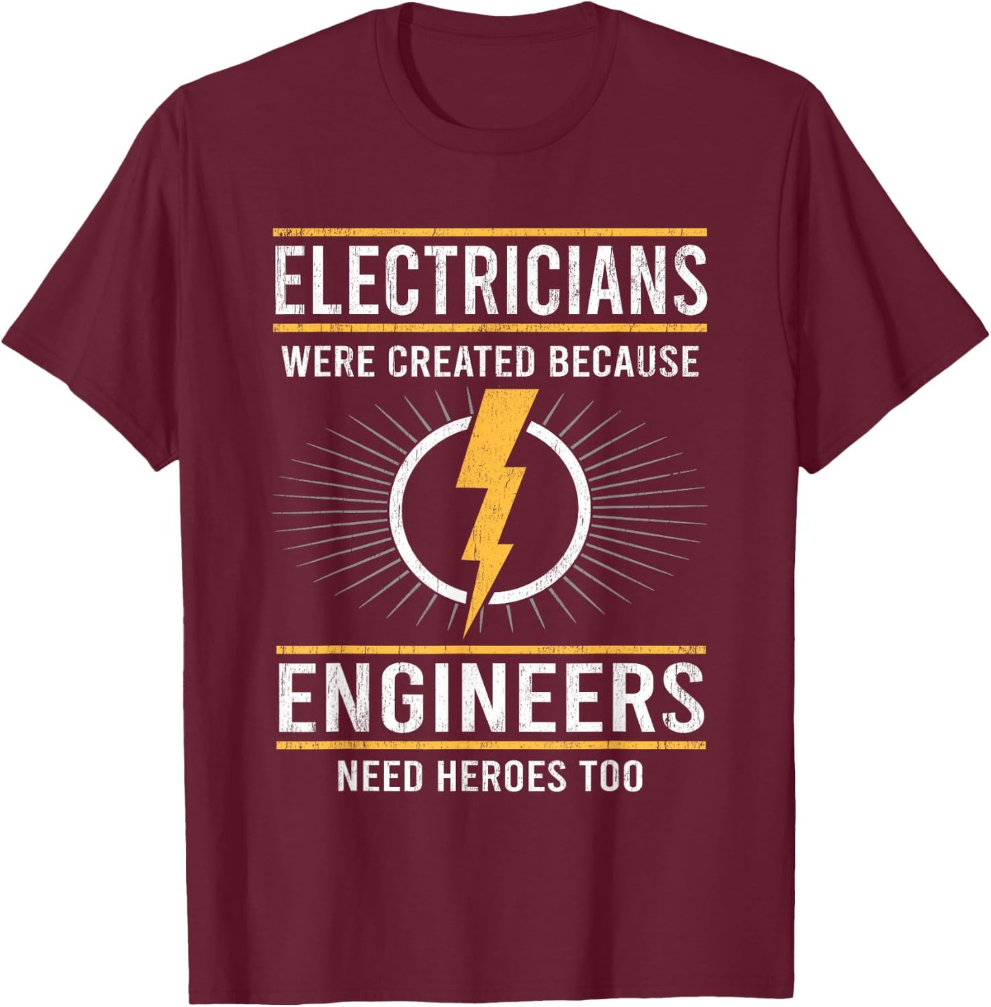 Electricians Are Heroes Of Engineers Lineman T-Shirt - T-Shirt | Maroon