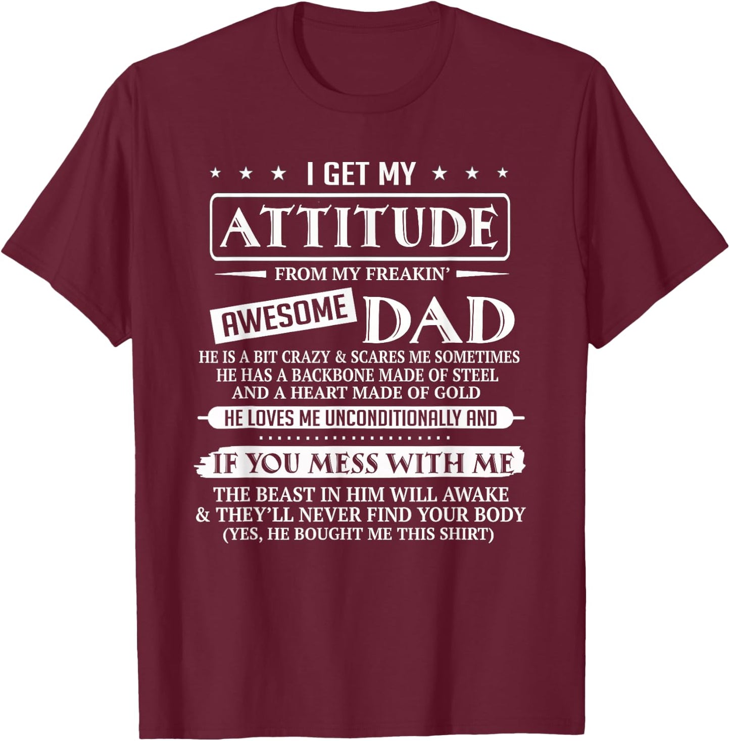 I Get My Attitude from My Freaking Awesome Dad Father's Day T-Shirt - T-Shirt | Maroon