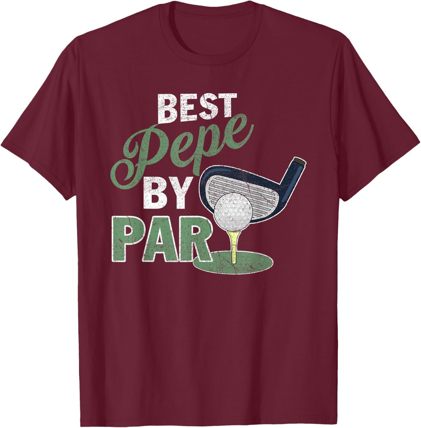 Best Pepe By Par Father's Day Golf Sports T-Shirt - T-Shirt | Maroon