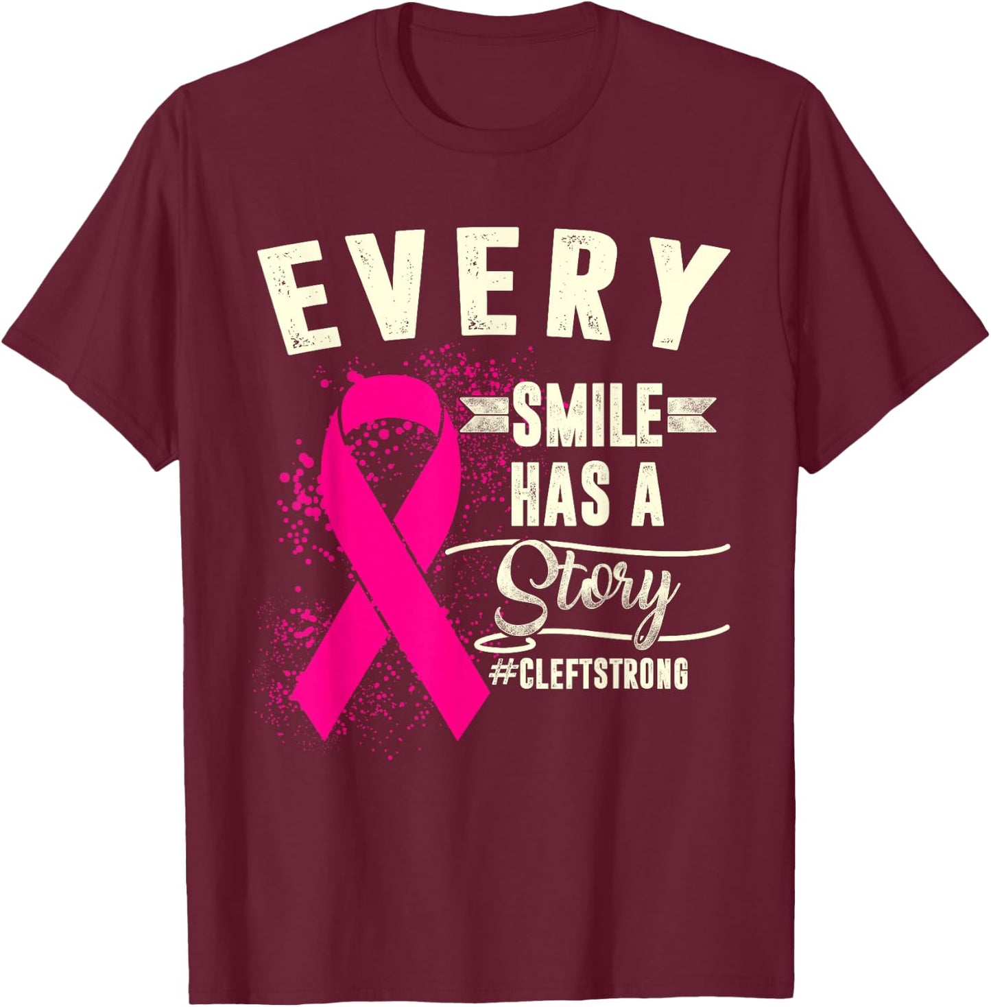Cleft Lip And Palate Awareness Week Smile Strong Pink Ribbon T-Shirt - T-Shirt | Maroon