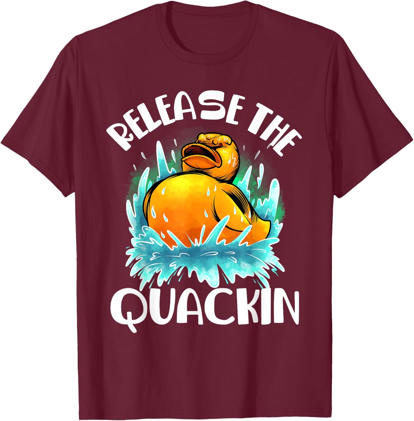 Funny Release The Quackin Gift | Rubber Duck Lover Toddlers T-Shirt - T-Shirt | Maroon