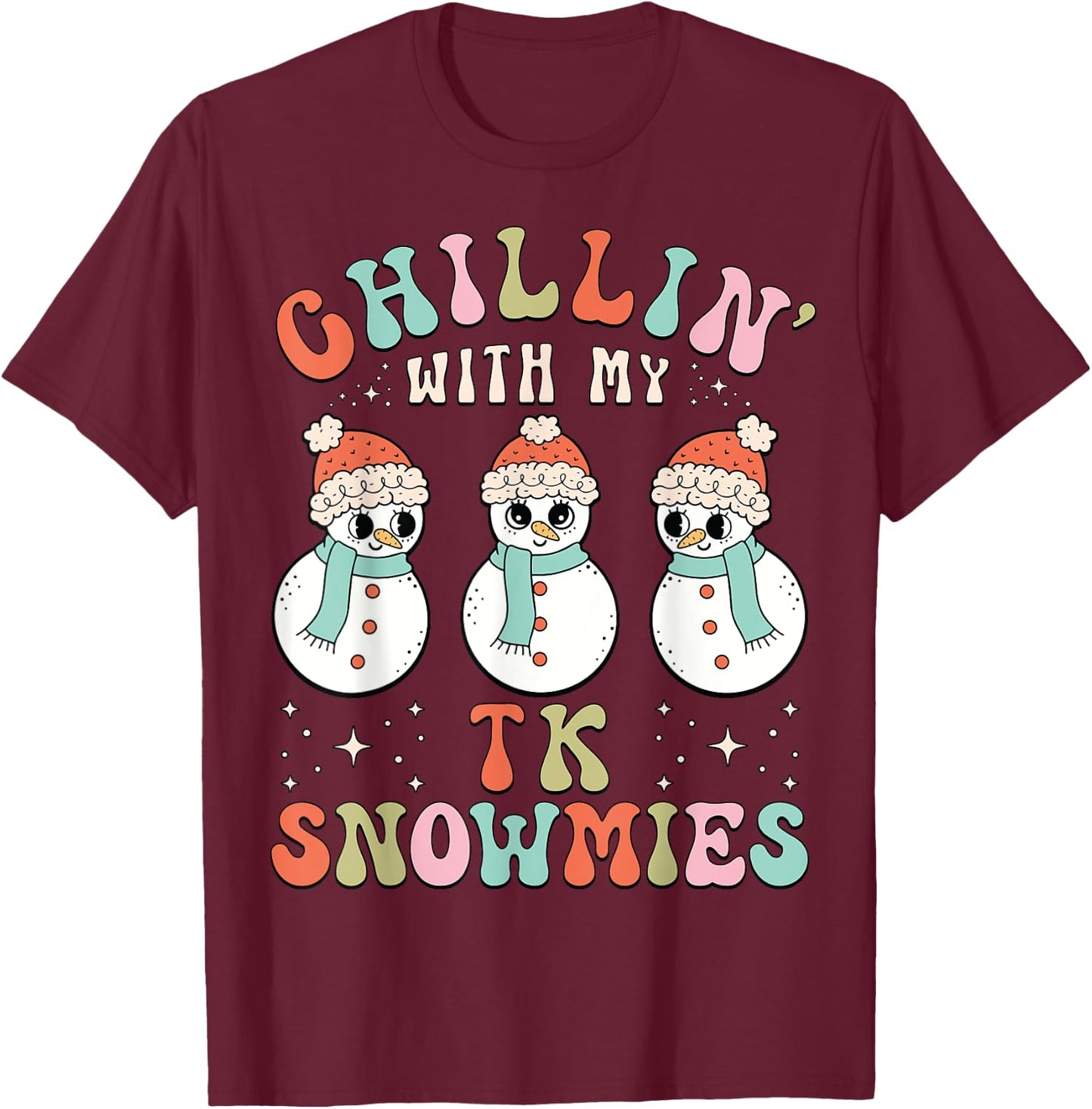 Chillin With My TK Snowmies Snowman Teacher Christmas Pajama T-Shirt - T-Shirt | Maroon