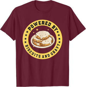 Powered By Biscuits And Gravy - Funny Southern Food T-Shirt - T-Shirt | Maroon