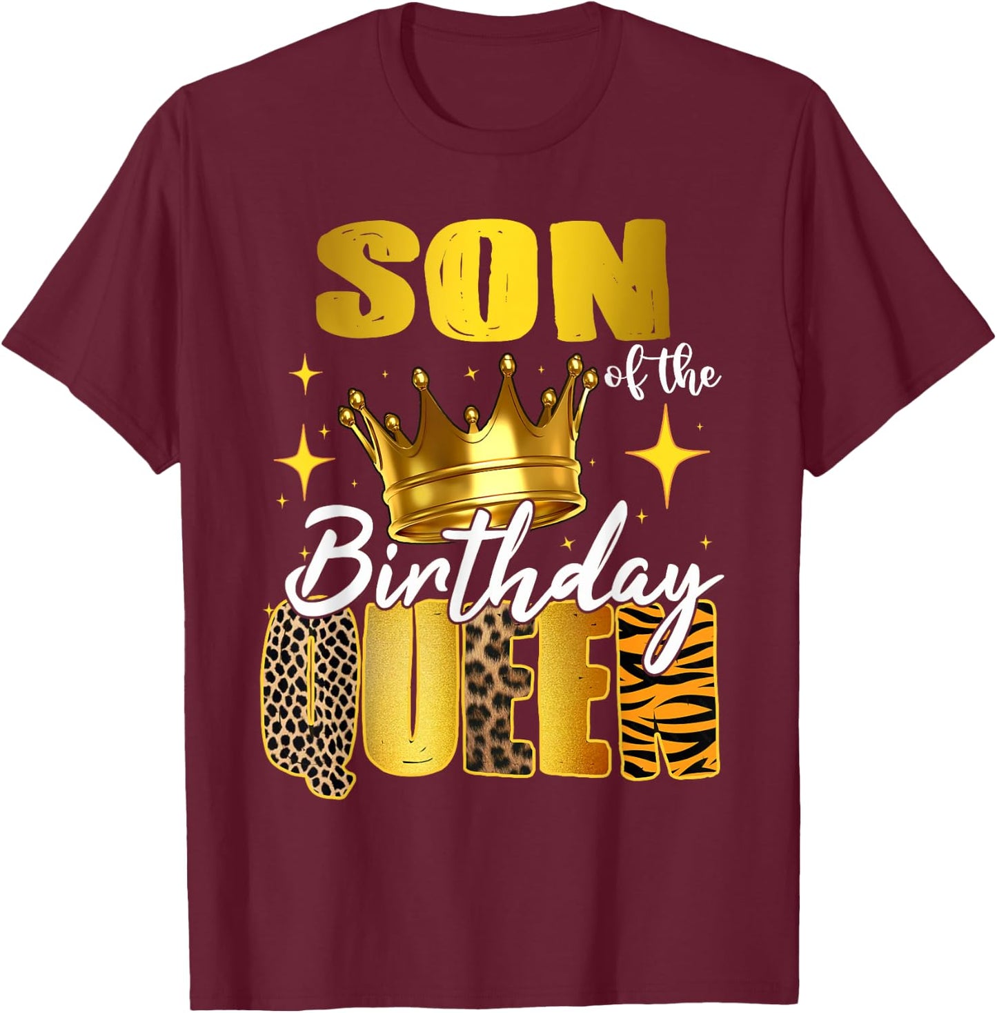 Son Of The Birthday Queen Women Bday Party Gift T-Shirt - T-Shirt | Maroon