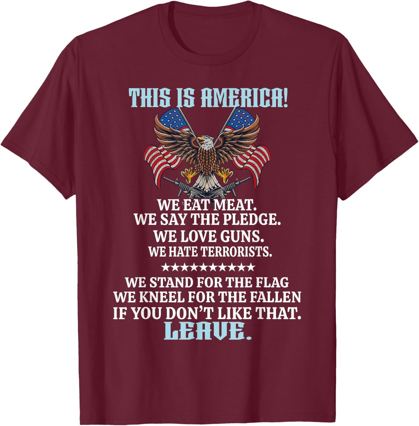 This Is America We Eat Meat We Say The Pledge T-Shirt - T-Shirt | Maroon