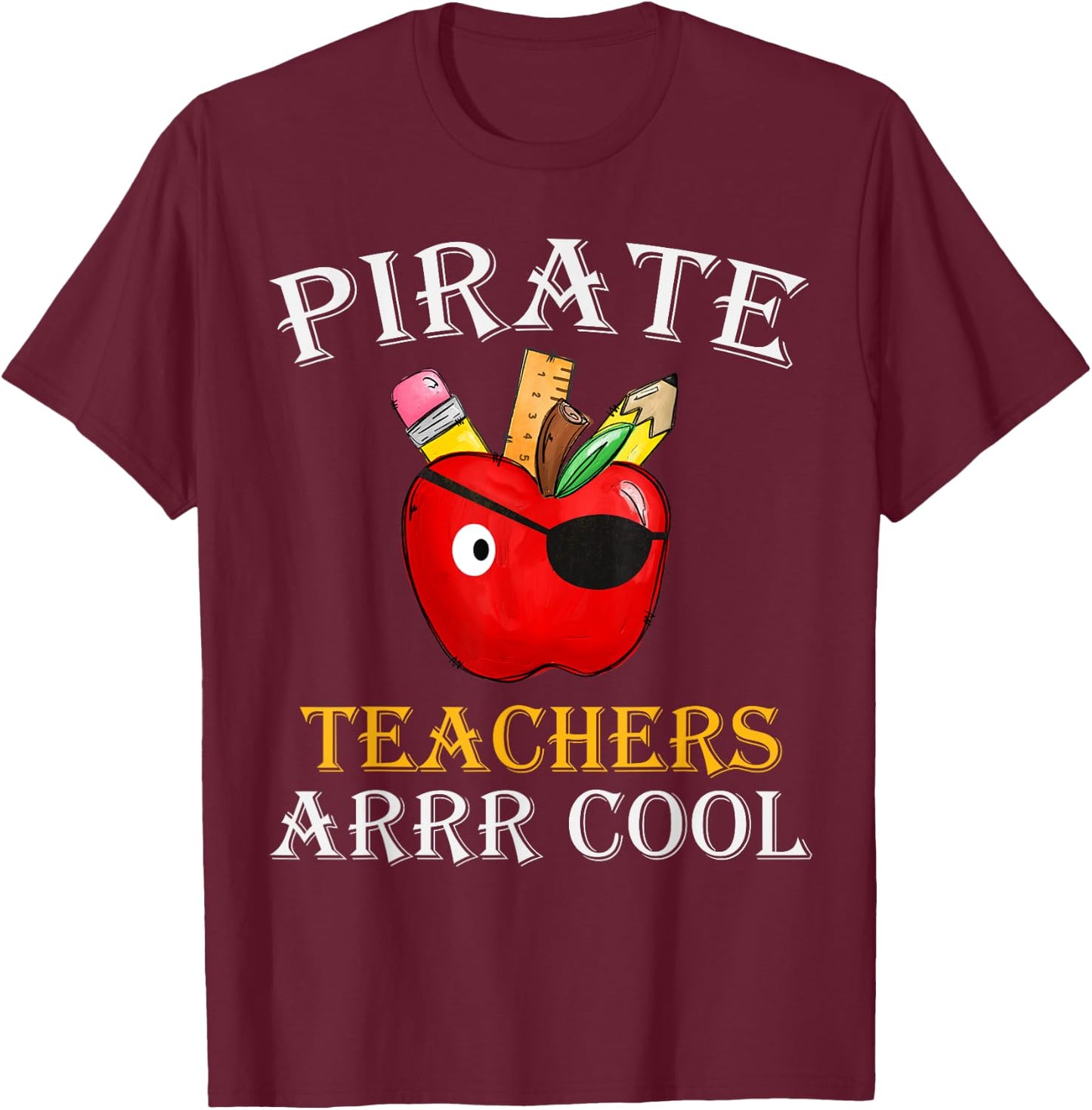 Pirate Teachers ARRR Cool Teach Like A Pirate Men Women T-Shirt - T-Shirt | Maroon