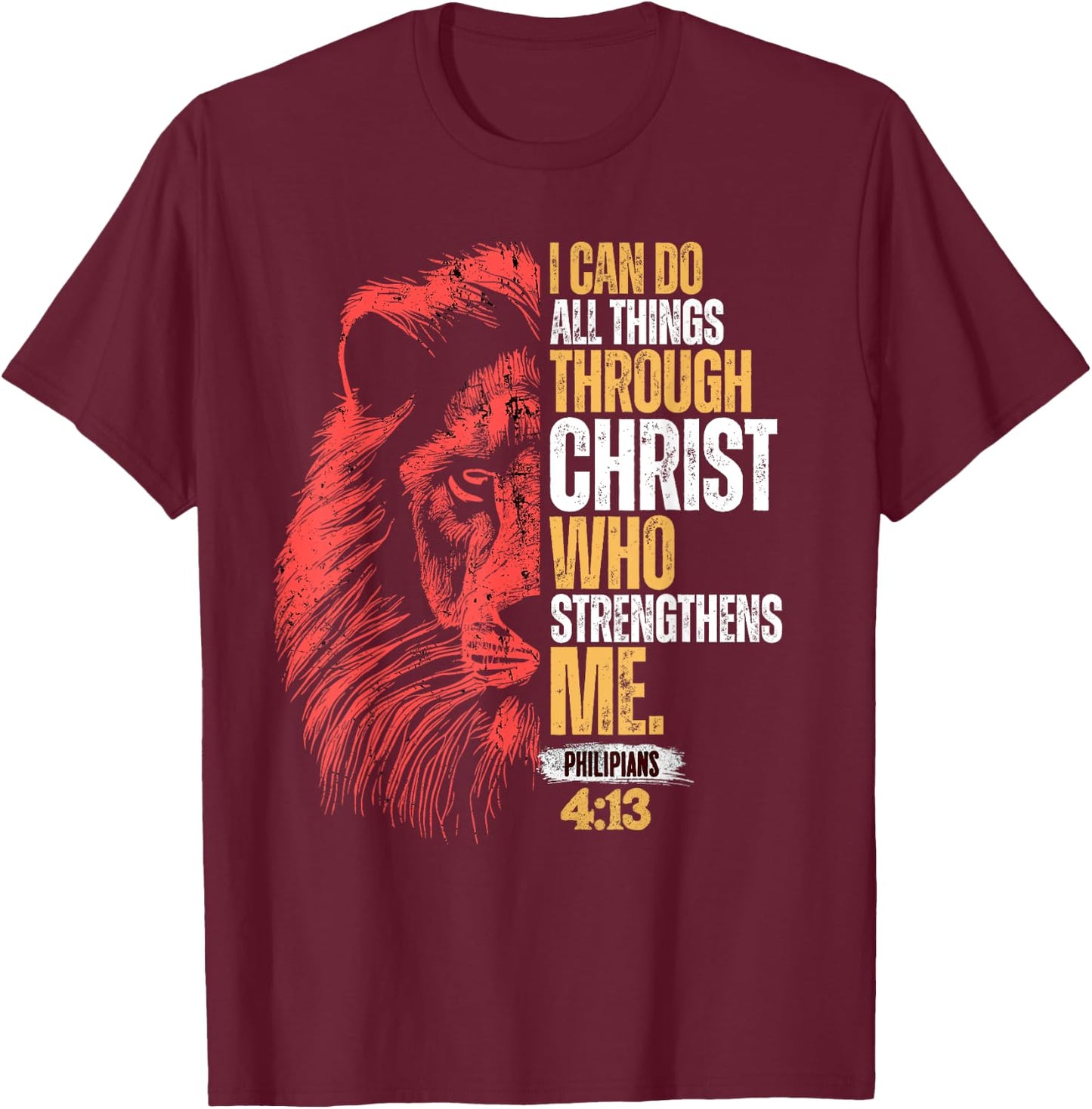 I Can Do All Things Through Christ Lion Faith Christian T-Shirt - T-Shirt | Maroon