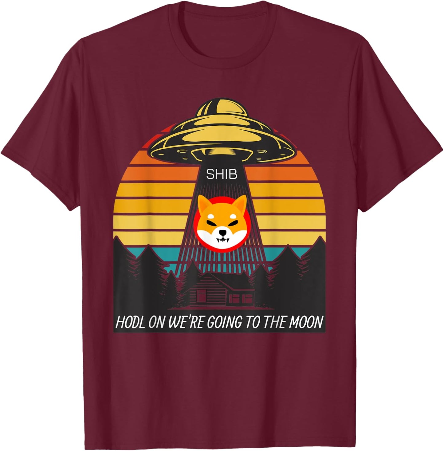 Shiba Inu HODL to the Moon Crypto UFO SHIB Cryptocurrency T-Shirt - T-Shirt | Maroon