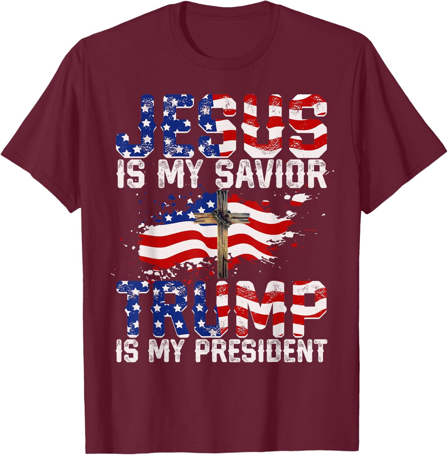 Jesus Is My Savior Trump Is My President American Flag Girls Kids Men T-Shirt - T-Shirt | Maroon