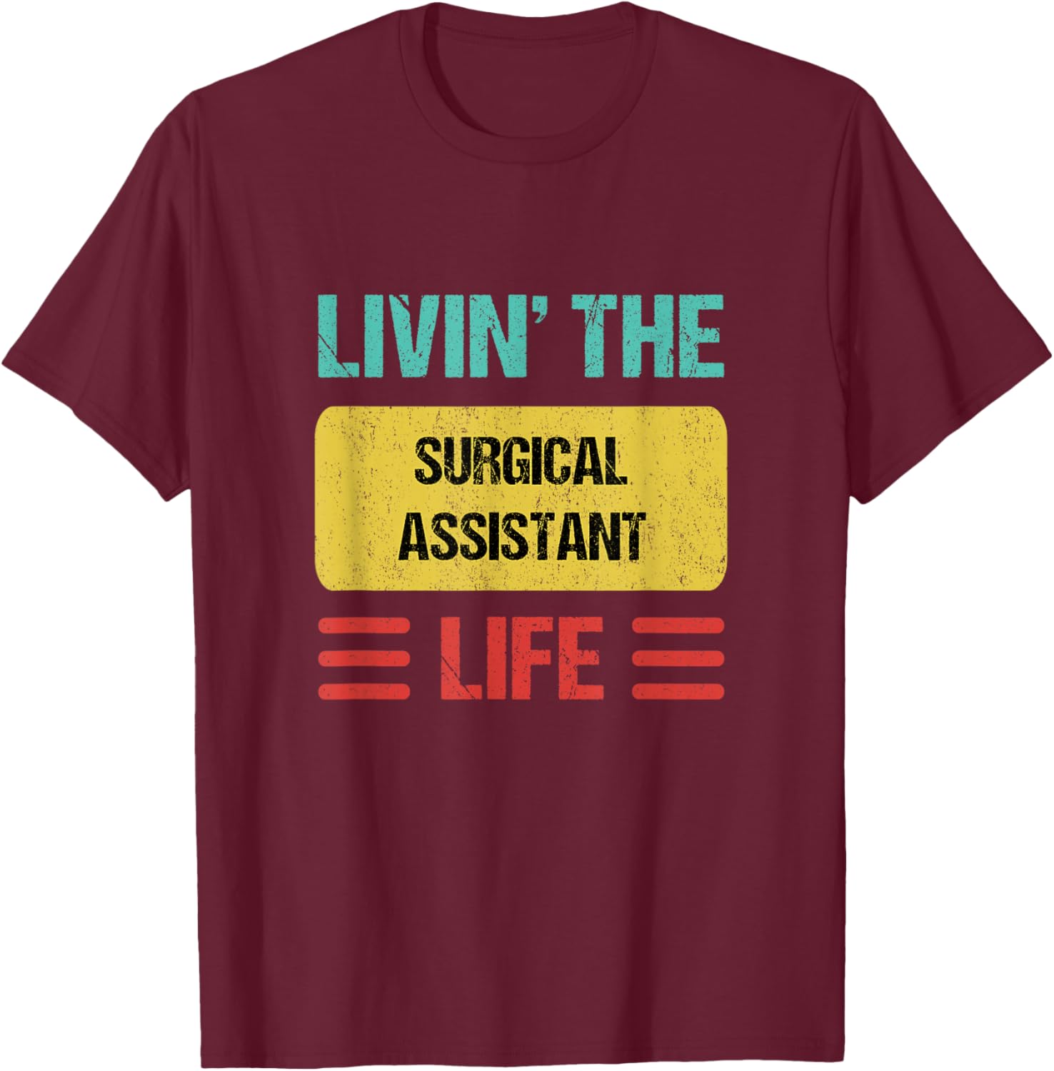 Surgical Assistant T-Shirt - T-Shirt | Maroon