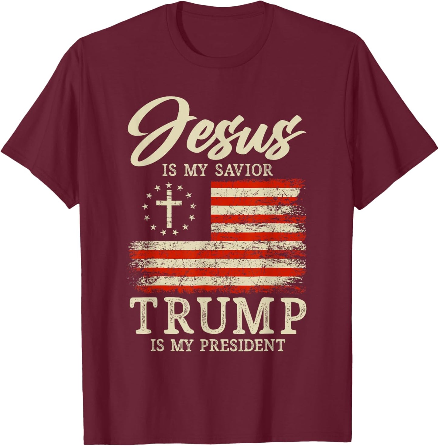 Jesus Is My Savior Trump Is My President 2024 USA Flag Cross T-Shirt - T-Shirt | Maroon