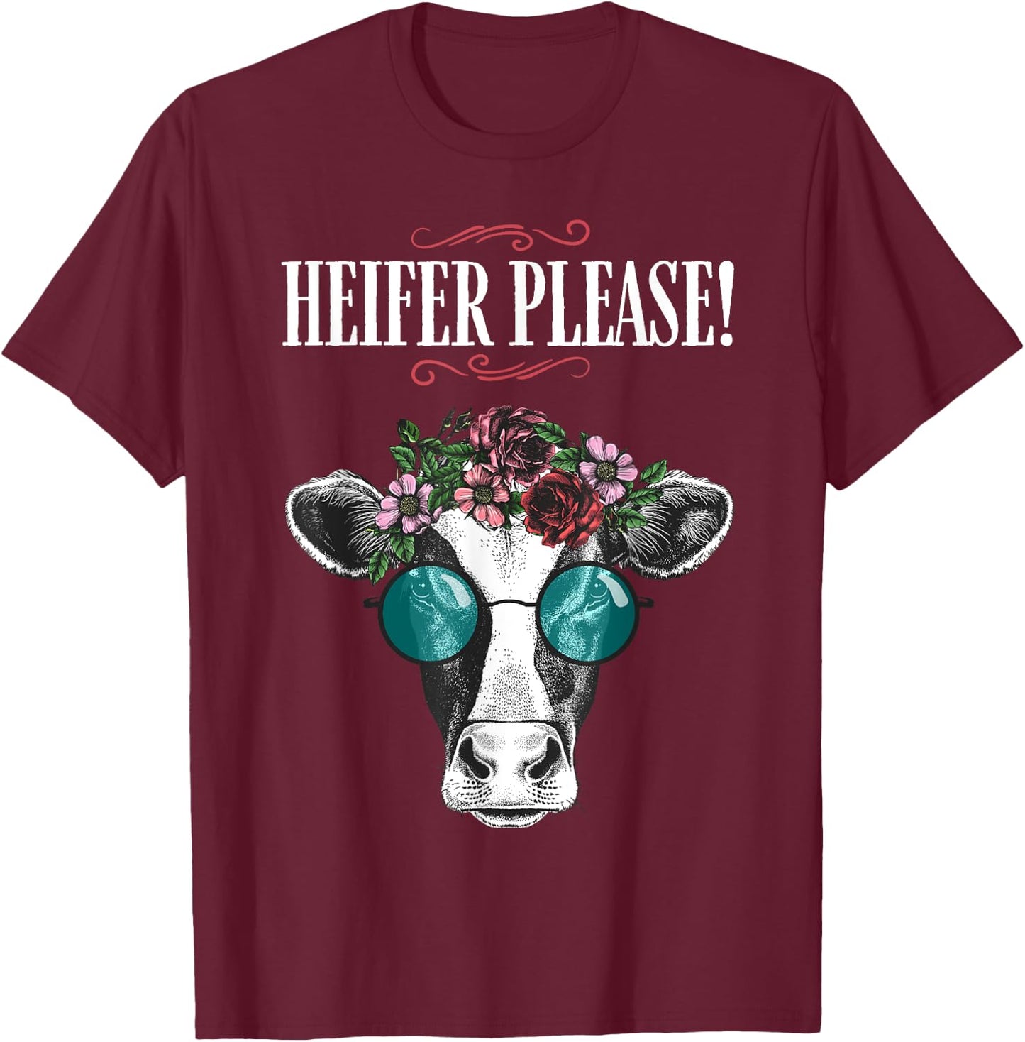 Heifer Please Shirt Vintage Country Sayings Heifer T-Shirt - T-Shirt | Maroon