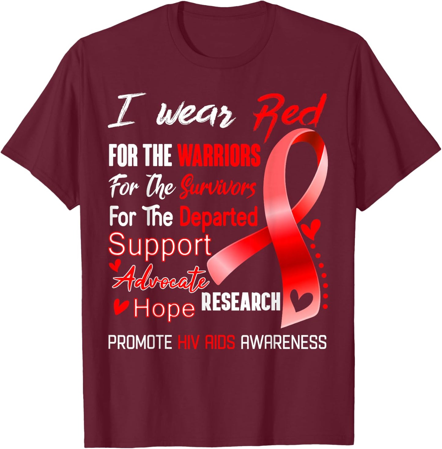 I Wear Red For Hiv Aids Awareness T-Shirt - T-Shirt | Maroon