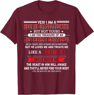 Yes I'm a spoiled granddaughter but not yours of grandpa T-Shirt - T-Shirt | Maroon