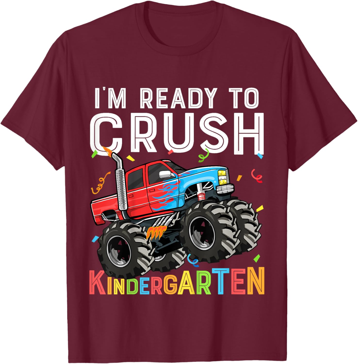 Kids First Day I'm Ready To Crush Kindergarten Monster Truck Boys T-Shirt - T-Shirt | Maroon